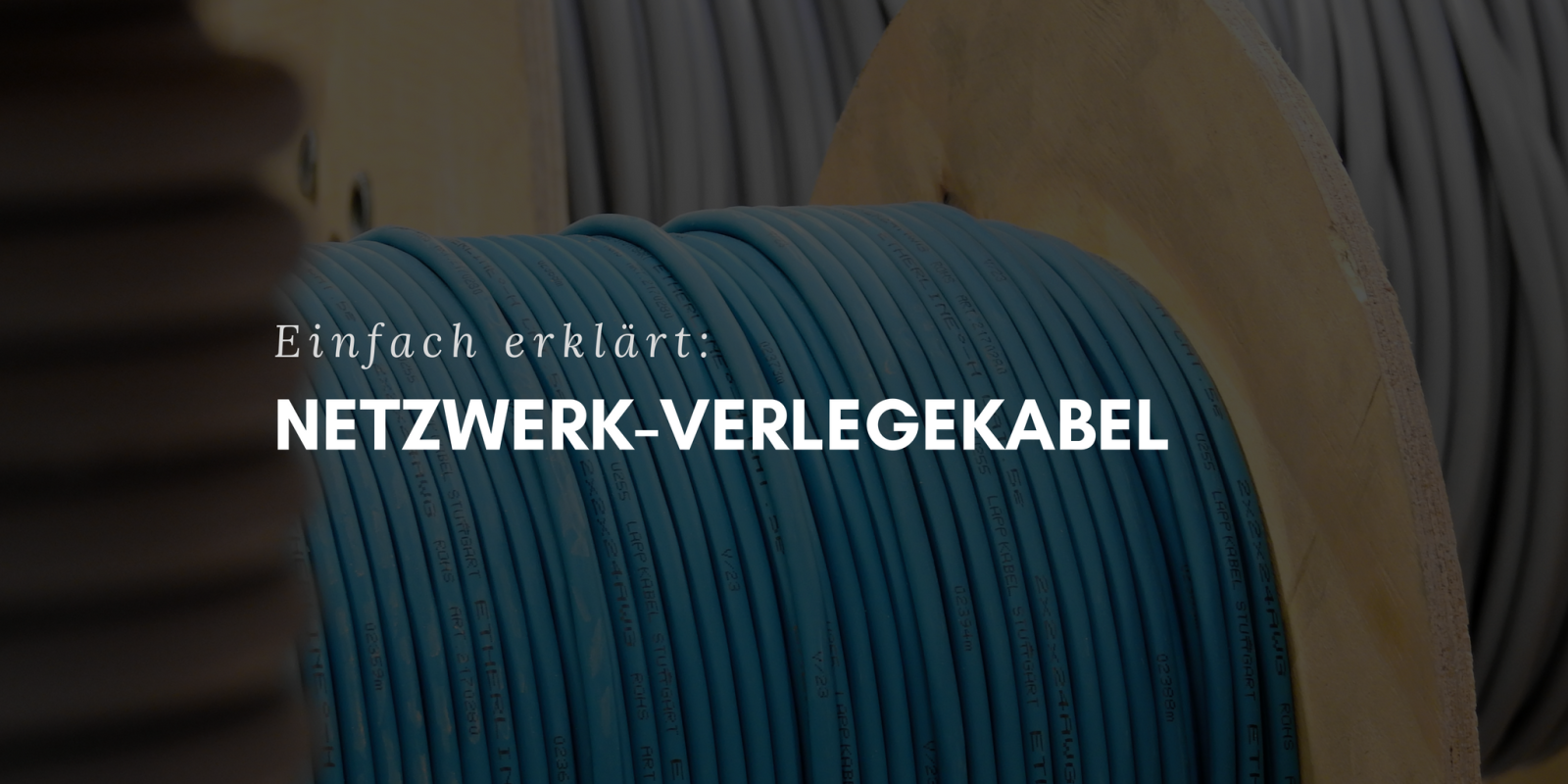 Netzwerk-Verlegekabel - Was ist das? Einfach erklärt